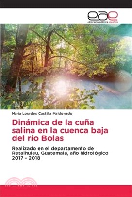 Dinámica de la cuña salina en la cuenca baja del río Bolas