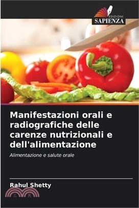 Manifestazioni orali e radiografiche delle carenze nutrizionali e dell'alimentazione