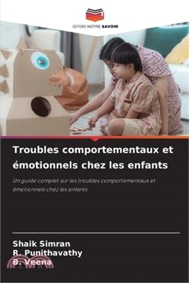 Troubles comportementaux et émotionnels chez les enfants