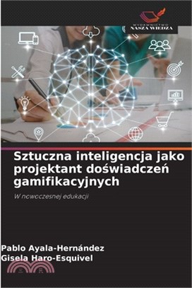 Sztuczna inteligencja jako projektant doświadczeń gamifikacyjnych