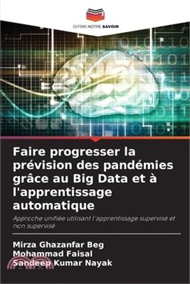 Faire progresser la prévision des pandémies grâce au Big Data et à l'apprentissage automatique