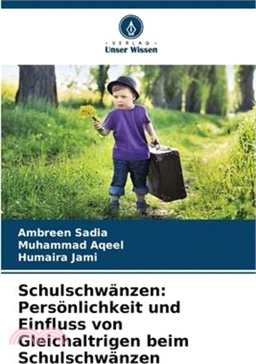 Schulschwänzen: Persönlichkeit und Einfluss von Gleichaltrigen beim Schulschwänzen