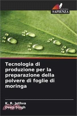 Tecnologia di produzione per la preparazione della polvere di foglie di moringa