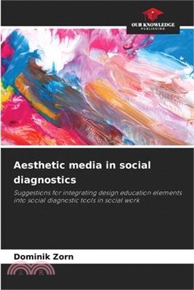 Aesthetic media in social diagnostics