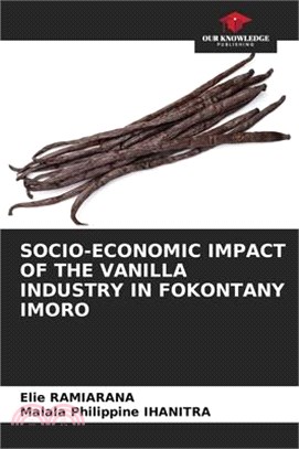 Socio-Economic Impact of the Vanilla Industry in Fokontany Imoro