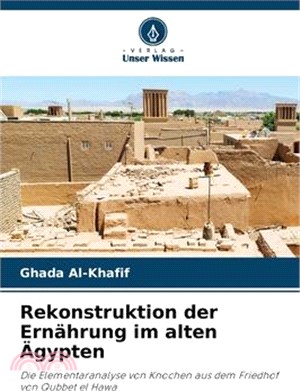 Rekonstruktion der Ernährung im alten Ägypten