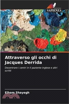 Attraverso gli occhi di Jacques Derrida