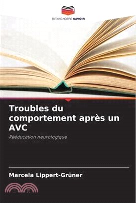 Troubles du comportement après un AVC