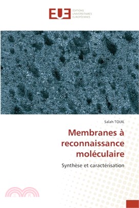 Membranes à reconnaissance moléculaire