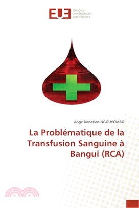 La Problématique de la Transfusion Sanguine à Bangui (RCA)