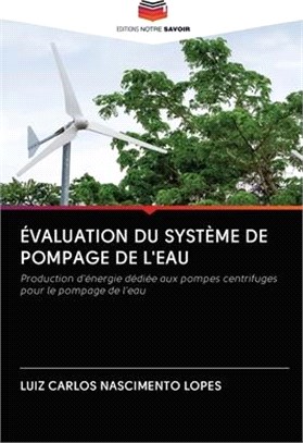 Évaluation Du Système de Pompage de l'Eau