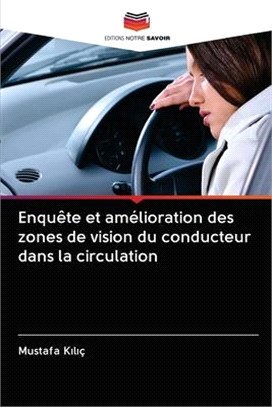 Enquête et amélioration des zones de vision du conducteur dans la circulation