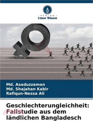 Geschlechterungleichheit: Fallstudie aus dem ländlichen Bangladesch