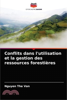 Conflits dans l'utilisation et la gestion des ressources forestières