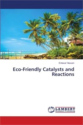 Eco-Friendly Catalysts and Reactions