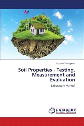 Soil Properties - Testing, Measurement and Evaluation