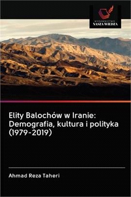 Elity Balochów w Iranie: Demografia, kultura i polityka (1979-2019)