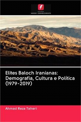 Elites Baloch Iranianas: Demografia, Cultura e Política (1979-2019)