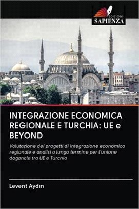 Integrazione Economica Regionale E Turchia: UE e BEYOND