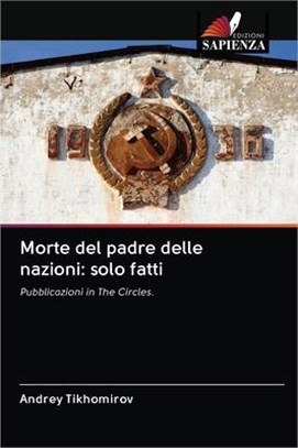 Morte del padre delle nazioni: solo fatti