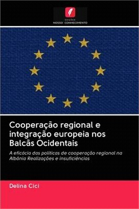 Cooperação regional e integração europeia nos Balcãs Ocidentais