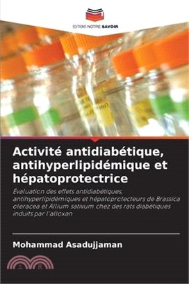 Activité antidiabétique, antihyperlipidémique et hépatoprotectrice