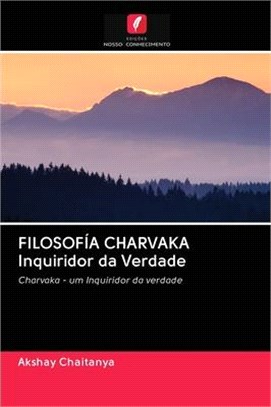 FILOSOFÍA CHARVAKA Inquiridor da Verdade