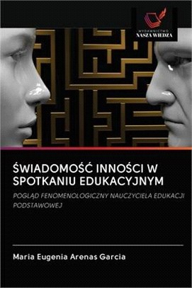 ŚwiadomoŚĆ InnoŚci W Spotkaniu Edukacyjnym