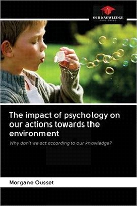 The impact of psychology on our actions towards the environment