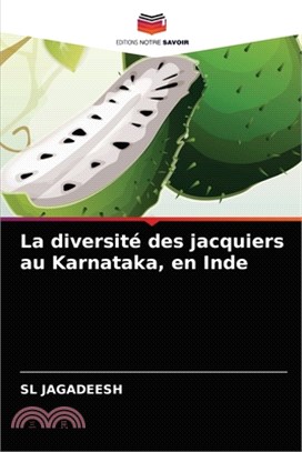 La diversité des jacquiers au Karnataka, en Inde