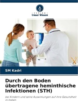 Durch den Boden übertragene heminthische Infektionen (STH)