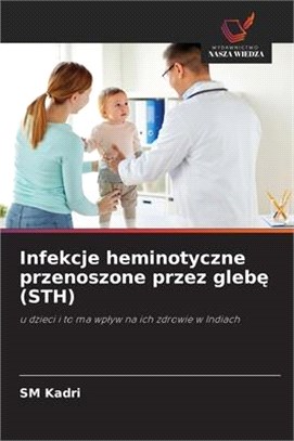 Infekcje heminotyczne przenoszone przez glebę (STH)