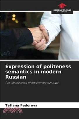 Expression of politeness semantics in modern Russian