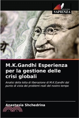 M.K.Gandhi Esperienza per la gestione delle crisi globali