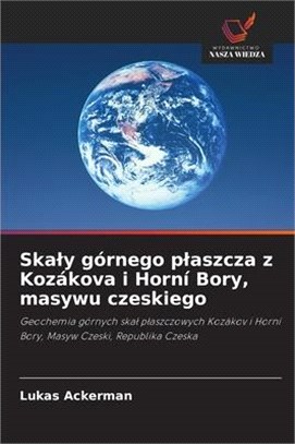 Skaly górnego plaszcza z Kozákova i Horní Bory, masywu czeskiego