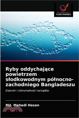 Ryby oddychaj&#261;ce powietrzem slodkowodnym pólnocno-zachodniego Bangladeszu