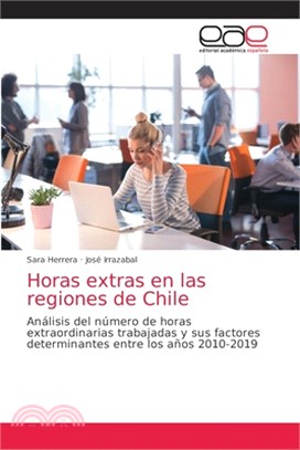 Horas extras en las regiones de Chile