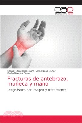 Fracturas de antebrazo, muñeca y mano