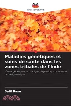Maladies génétiques et soins de santé dans les zones tribales de l'Inde