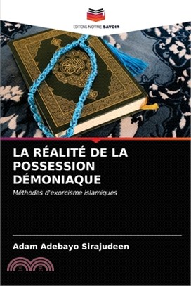 La Réalité de la Possession Démoniaque