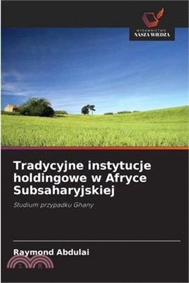 Tradycyjne instytucje holdingowe w Afryce Subsaharyjskiej