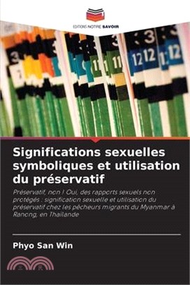Significations sexuelles symboliques et utilisation du préservatif