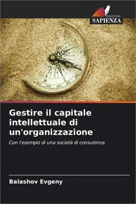 Gestire il capitale intellettuale di un'organizzazione