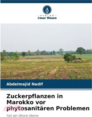 Zuckerpflanzen in Marokko vor phytosanitären Problemen