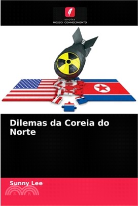 Dilemas da Coreia do Norte