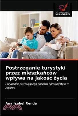Postrzeganie turystyki przez mieszkańców wplywa na jakośc życia