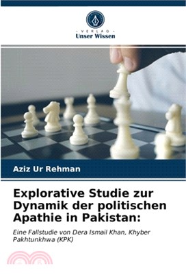 Explorative Studie zur Dynamik der politischen Apathie in Pakistan