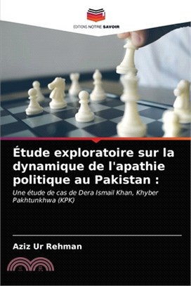 Étude exploratoire sur la dynamique de l'apathie politique au Pakistan