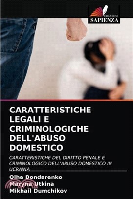 Caratteristiche Legali E Criminologiche Dell'abuso Domestico