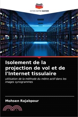 Isolement de la projection de vol et de l'Internet tissulaire